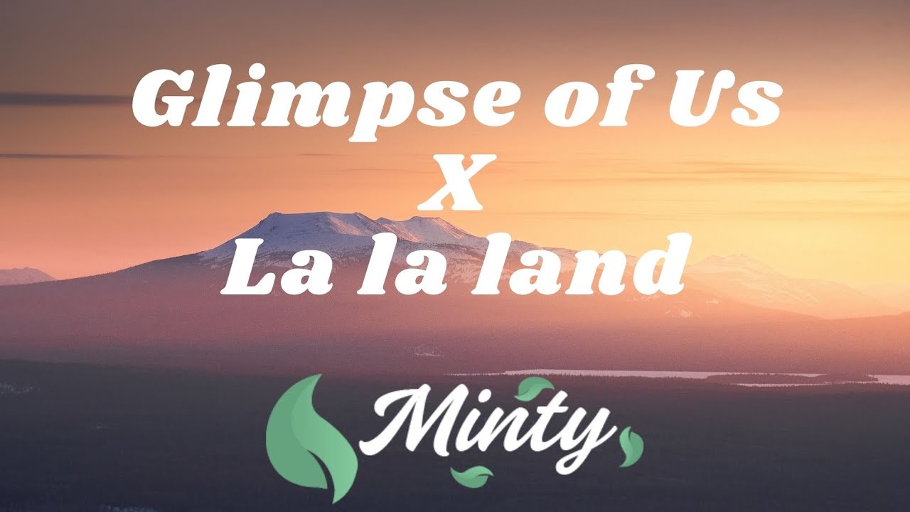 Joji - Glimpse of Us X La la land | Mashup