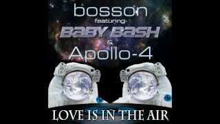 Miniatura de "Bosson feat. Baby Bash & Apollo-4. - Love is in the air"