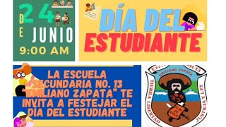 Día del Estudiante Escuela Secundaria Federal No. 13 'Emiliano Zapata'