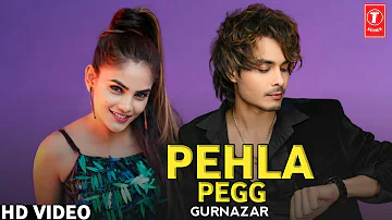 Pehla Pegg : Gurnazar (Full Video) New Punjabi Song 2023