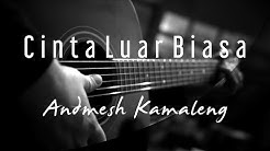 Andmesh Kamaleng - Cinta Luar Biasa ( Acoustic Karaoke )  - Durasi: 4:30. 