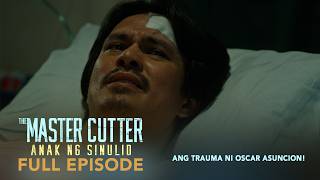 The Master Cutter 2: Ang trauma ni Oscar Asuncion! (Full Episode 122)