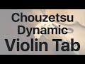 Learn Chouzetsu Dynamic on Violin - How to Play Tutorial