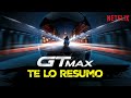 GTMAX de Netflix - Resumen Completo