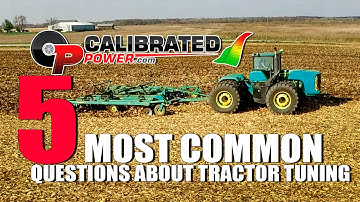 5 Most Common Questions about Tractor Tuning