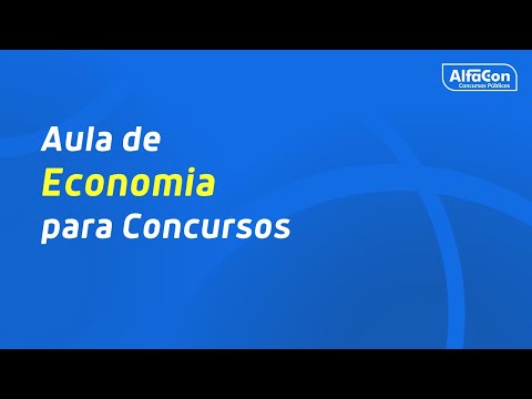 Aula de Economia para Concursos - AlfaCon