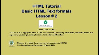 Html Tutorial |Basic Text Format Lesson 2| Class 9 | AKU-EB| Sindh Board |Practical Practice|#akueb