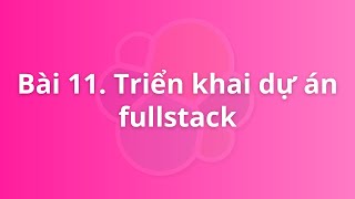 Lesson 11. Deploying a Fullstack Project (Java   React) | Logging for DevOps Course