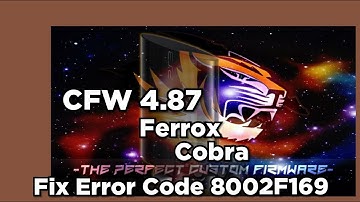 Update Cfw 4.87 Ferrox Cobra / Fix Error Code 8002F169 / From Cfw 4.86 or lower
