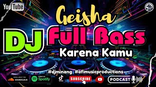 Download lagu DJ Karena Kamu - Geisha