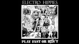 Electro Hippies -  Play Fast Or Die (Vinyl, 1989, Full album, High Quality)