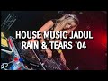 House Music Jadul - Rain & Tears 