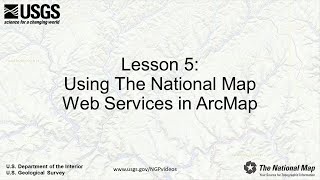 Lesson 5 - Using The National Map Web Services in ArcMap