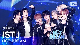 NCT DREAM(엔시티 드림) - ISTJ @인기가요 inkigayo 20230730