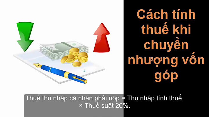 Chuyển nhượng vốn cần đóng các loại thuế nào năm 2024