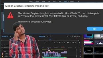 Motion Graphics Templete Import Error in Adobe Premiere pro