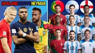 Haaland Mbappe Neymar 🆚 Portugal Argentina England (Ronaldo Messi Kane Leao Di Maria Foden)💪⚽🔥