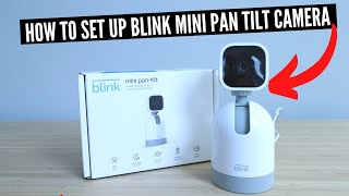 How To Set Up Blink Mini Pan Tilt Camera
