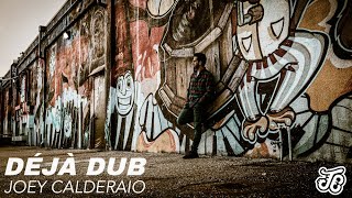 Déjà Dub (single) - Joey Calderaio