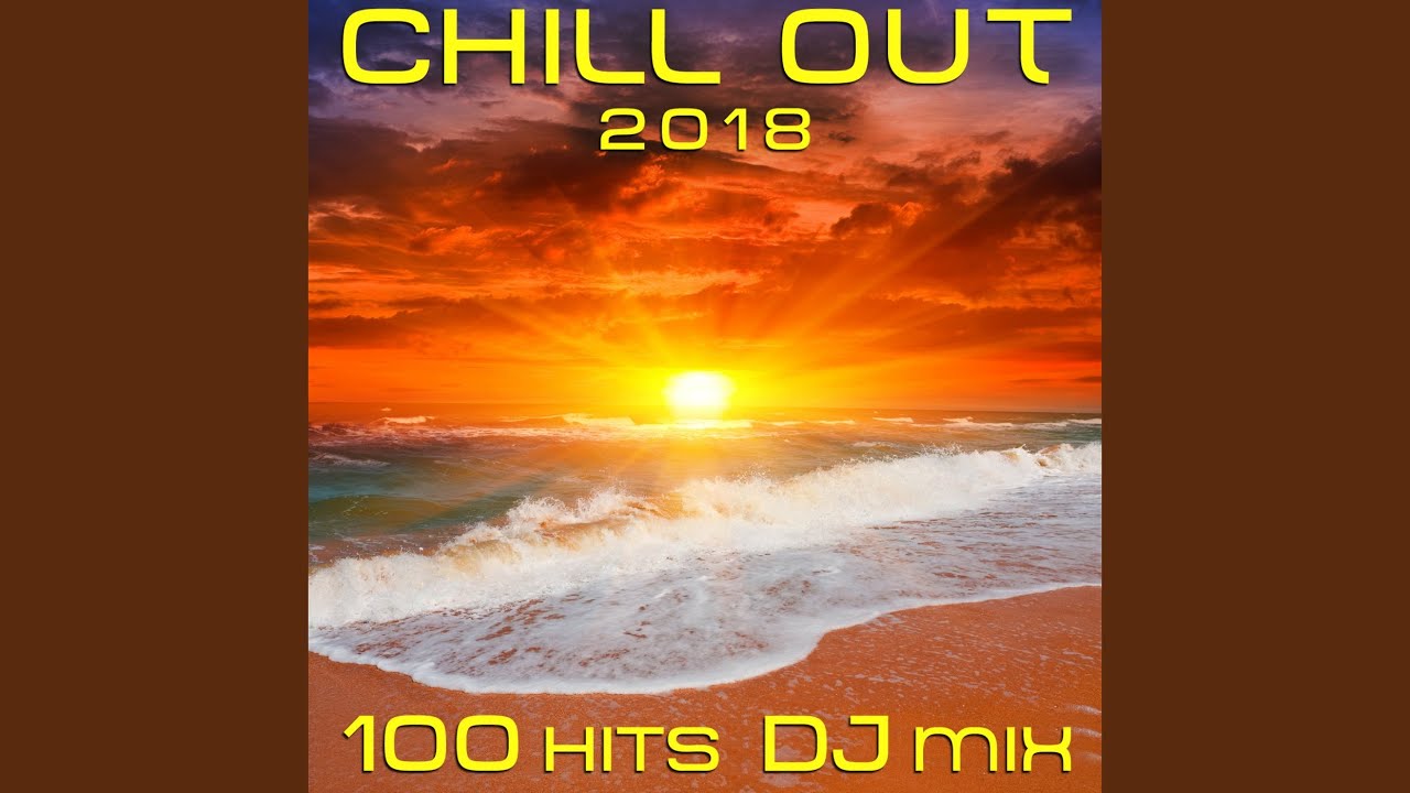 Space Station (Chill Out 2018 100 Hits DJ Mix Edit)