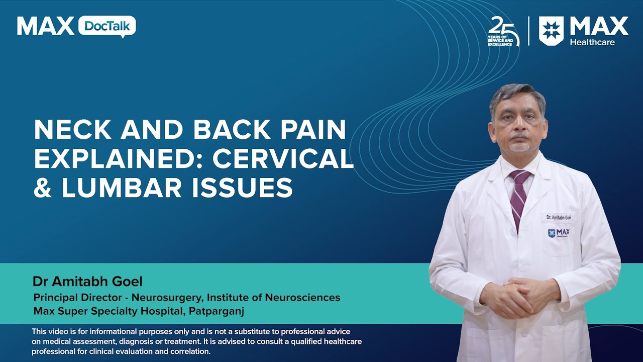 Neck and Back Pain Explained: Understanding Cervical and Lumbar Issues | Dr Amitabh Goel