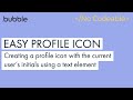 Bubble.io Tutorial: User Profile Icon