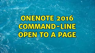 OneNote 2016 Command-Line Open To a Page