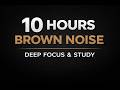 10 Hours Continuous Brown Noise for Deep Focus and Study