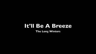 Video thumbnail of "The Long Winters - It'll Be A Breeze"