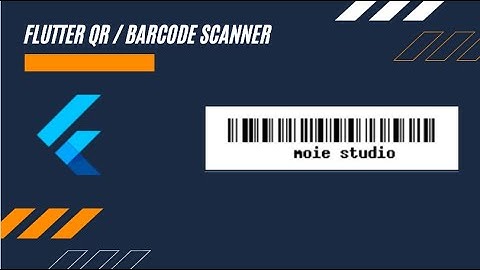 Flutter: QR | Barcode Scanner App