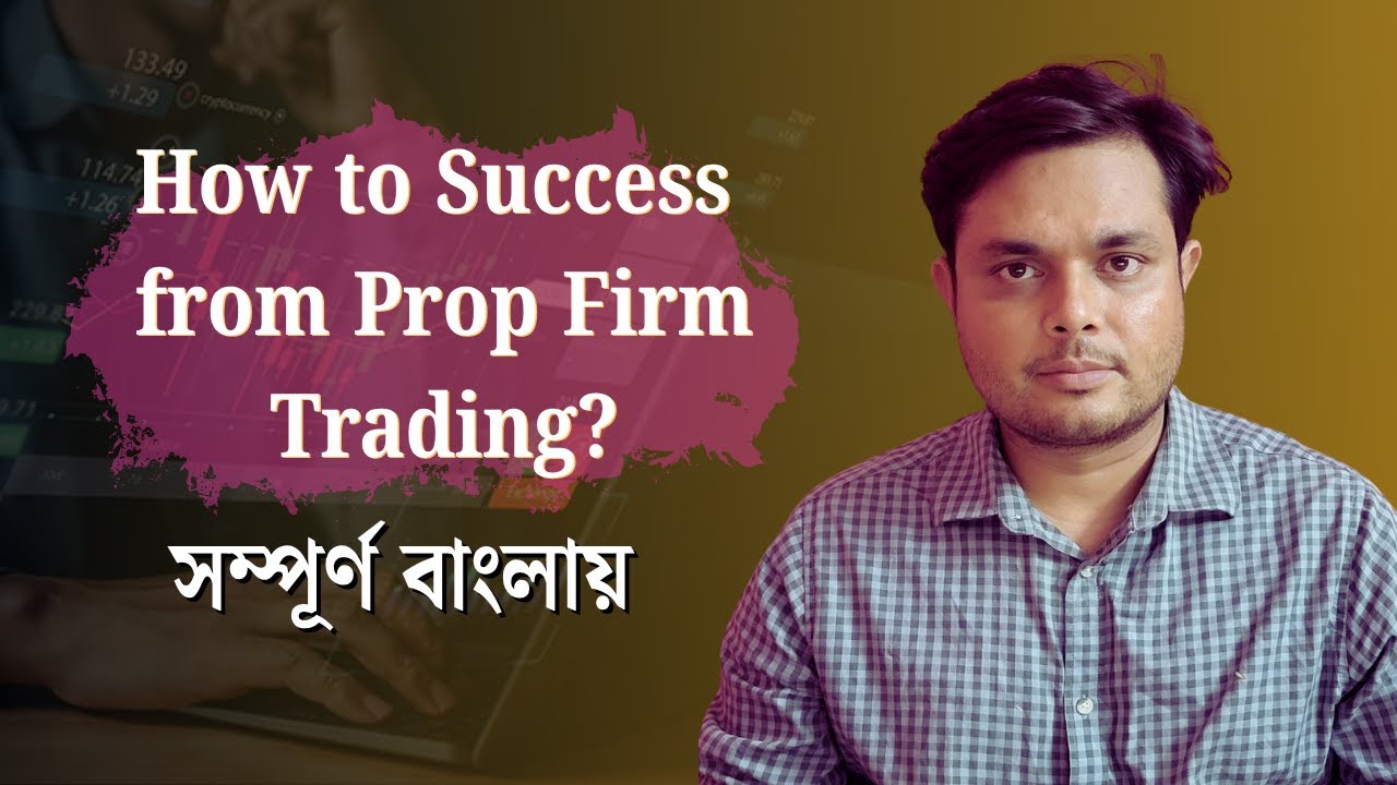 Prop Firm Trading Plan Explained | Step-by-Step Guide - Forex School BD