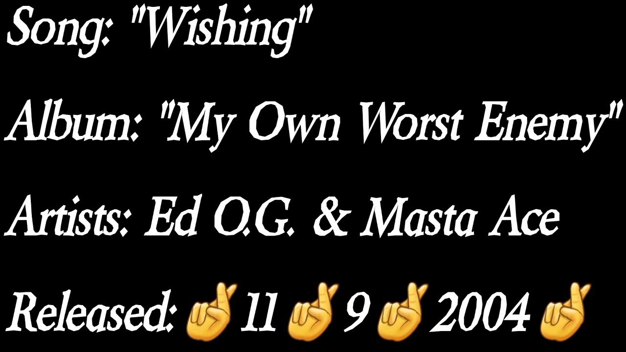 Ed O.G. - Wishing Ft. Masta Ace (Lyrics)