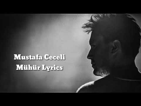 Mustafa Ceceli - Mühür (Lyrics)