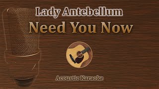 Video thumbnail of "Need You Now - Lady Antebellum (Acoustic Karaoke)"