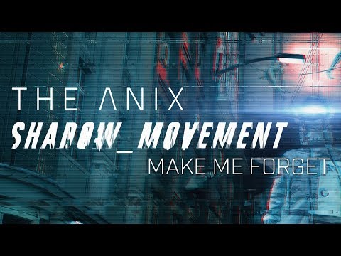 The Anix - Make Me Forget