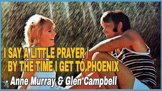 Anne Murray &amp; Glen Campbell - Medley: I Say a Little Prayer / By The Time I Get to Phoenix (1971)