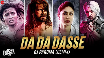 Da Da Dasse Remix by DJ Paroma | Udta Punjab | Shahid Kapoor, Kareena, Alia Bhatt, Diljit | Amit T