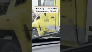 Honestly... This is the tow company I trust