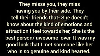 They tell their friends- She doesn't know about the kind of emotions & attraction I feel towards her