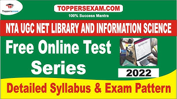 NTA UGC NET LIBRARY AND INFORMATION SCIENCE Detailed Syllabus & Pattern 2022 | Online Test Series