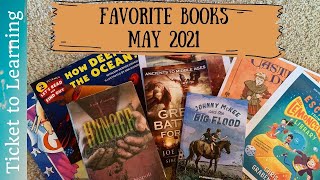 What We’ve Been Reading | May 2021 Favorite Books | Homeschool Independent & Family Reading