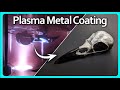 Metal Coating using PLASMA (Part 1 - How it works)