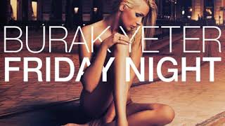 Burak Yeter - Friday Night (Audio)