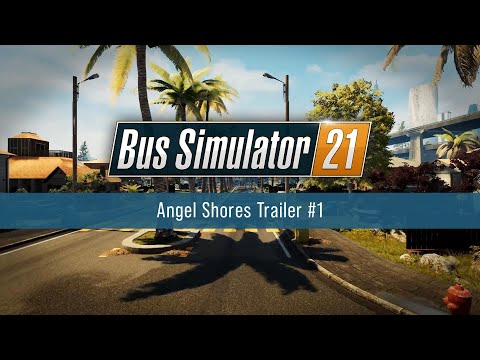 Bus Simulator 21 – Angel Shores Trailer #1