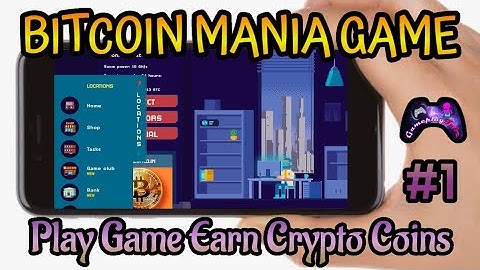 Play Game Earn Crypto Coins || Bitcoin Mania Game || GameplayTube