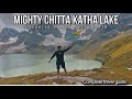 Chitta katha lake   district neelum kashmir  top lake in kashmir  complete guide