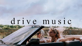 [ 洋楽playlist ] ドライブで聴きたいノリノリでおしゃれな洋楽プレイリスト｜作業用BGM｜ Best Songs for road trip