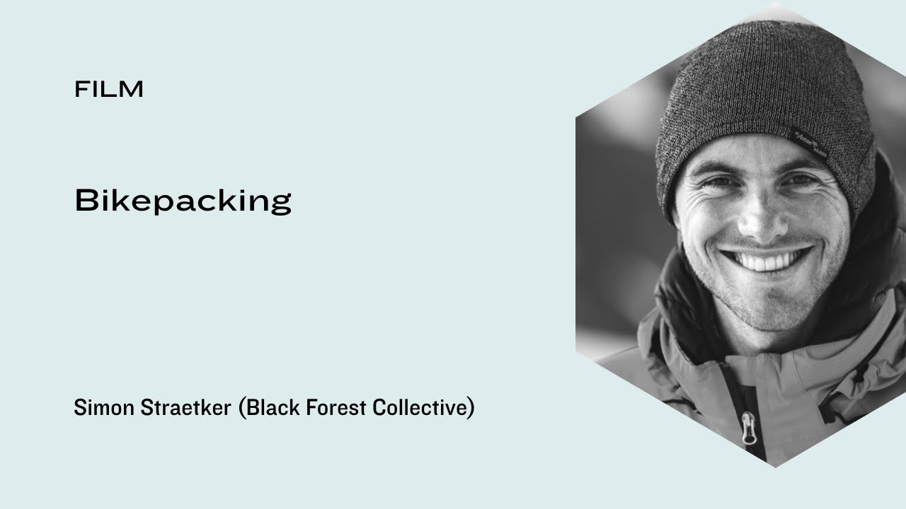 Filmmakers Portrait: Simon Straetker (Black Forest Collective) - Bikepacking
