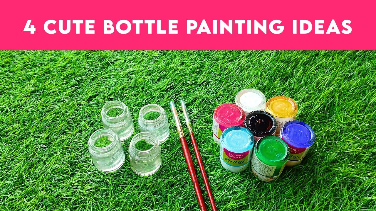 4 CUTE EMPTY ACRYLIC COLOUR BOTTLE PAINTING IDEAS - BEST OUT OF WASTE ...