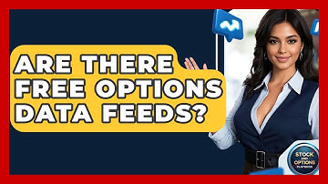 Are There Free Options Data Feeds? - Stock and Options Playbook